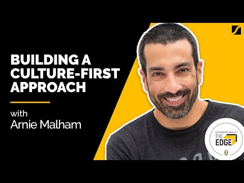 Building a Culture-First Approach with Arnie Malham - YouTube