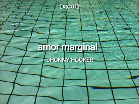 Amor Marginal - Jhonny Hooker (letra)