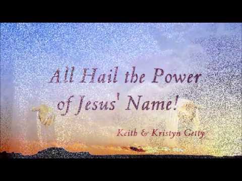 658 All Hail The Power Of Jesus' Name [Keith & Kristyn Getty]