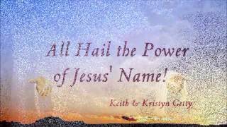 658 All Hail The Power Of Jesus' Name [Keith & Kristyn Getty]