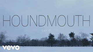 Houndmouth - Say It