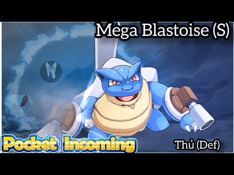(Eng/Việt) (Good Poke S) Review Skill của Mega Blastoise (Thủ tạo Khiên) - Pocket Incoming