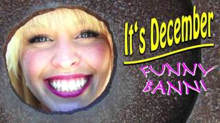 It's December and I'll Be Missing You - Official Funny Banni Kids Christmas Songs