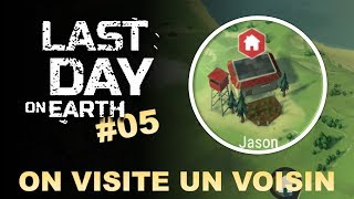 #05 - ON VISITE UN VOISIN : "JASON" sur Last Day On Earth: Survival