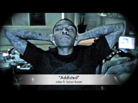 "Addicted" JBAR (Ja-Bar) ft. Sylver Karatz