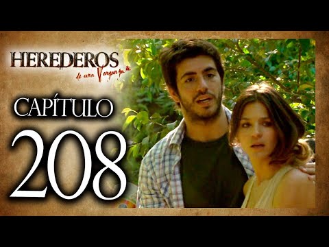 HEREDEROS DE UNA VENGANZA  - Capítulo 208 - ALTA DEFINICIÓN