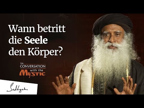 Wann betritt die Seele den Körper? | Sadhguru