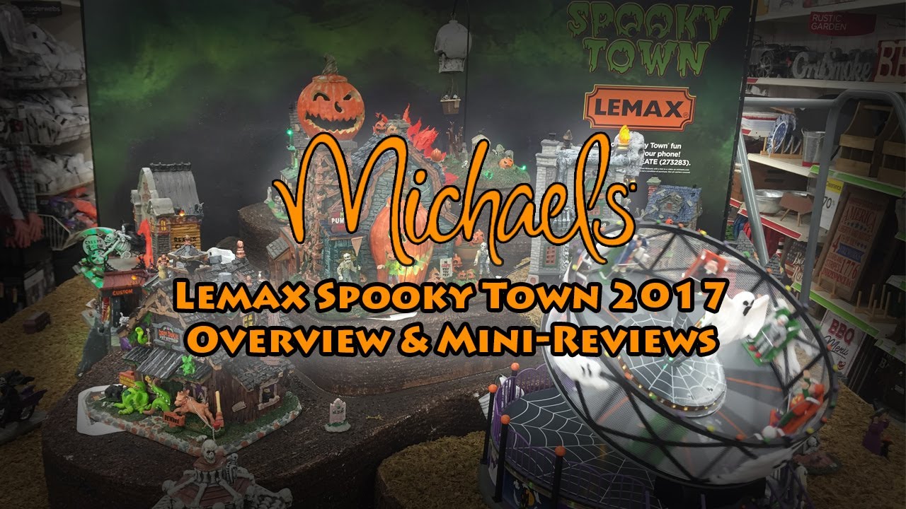 2017 Michaels Lemax Spooky Town Overview & Mini-Reviews