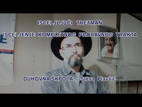 ISCELJENJE PROBAVNOG TRAKTA - ISCELJUJUĆI TRETMAN (65) DUHOVNA ŠKOLA - Steva Plavšić