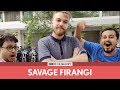 FilterCopy | Savage Firangi | Ft. Szymon Kopec