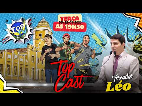 #010 TOP-CAST COM | LÉO DA AÇAO SOCIAL: História, Projetos e o Futuro de São Bento do Una
