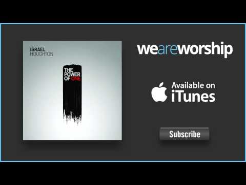 Israel Houghton - My Tribute Medley My Tribute Bless His Holy Name How Great Is Our God