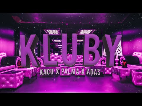 Kacu x Palma x Adaś - Kluby (prod. Kabu Beats)