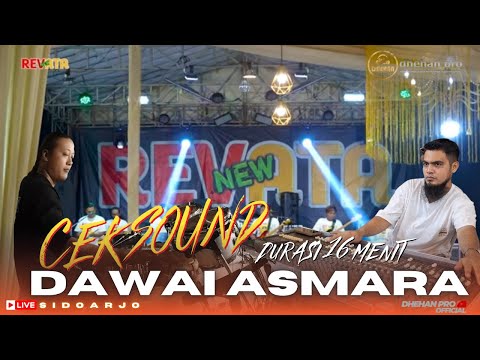 CEK SOUND DHEHAN PRO FEAT NEW REVATA ( DAWAI ASMARA )
