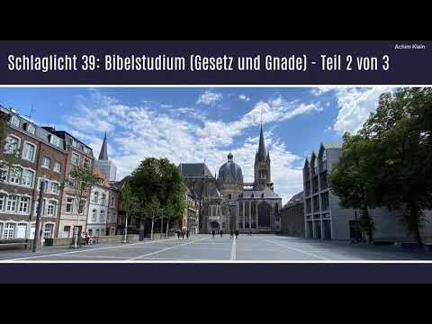 SCHLAGLICHT 39: Gesetz und Gnade (Teil 2 von 3)