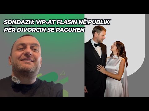 Olti Curri| VIP-at flasin në publik për divorcin sepse paguhen