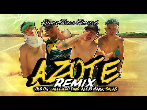 Azote Remix - Lolo OG Ft Callejero Fino, Salas, Alejo Isakk 🔈BASS BOOSTED🔈