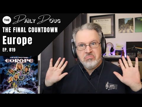 Classical Composer Reacts to THE FINAL COUNTDOWN (Europe) | The Daily Doug (Episode 819)