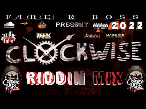 ClockWise Riddim 2022 (Countree Hype) ClockWise Riddim Mix Teebone, Slyngaz x Geenick, Fresh King