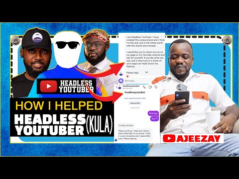How I helped HEADLESS YOUTUBER @HeadlessYouTuber and later turned out to be @KulaGH FULL STORY ..
