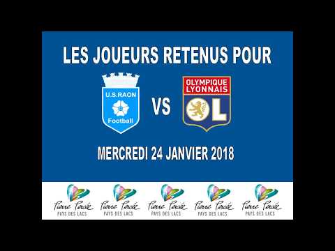 LES JOUEURS RETENUS POUR U.S.RAON - OLYMPIQUE LYONNAIS 2