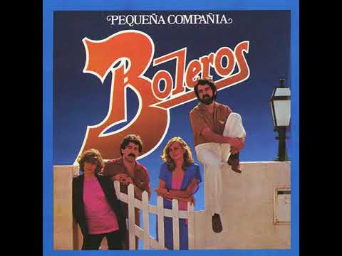 Pequeña Compañía  ---  Boleros