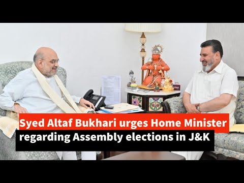 Syed Altaf Bukhari urges Home Minister regarding Assembly elections in J&K
