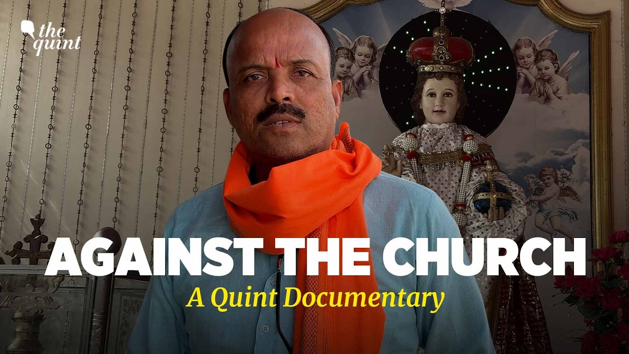 A State Against Church: Inside Hindutva War on MP's Christians | A Quint Documentary