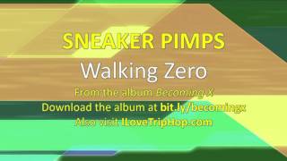 Sneaker Pimps - Walking Zero