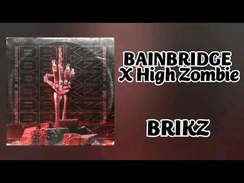 BAINBRIDGE X High Zombie - BRIKZ