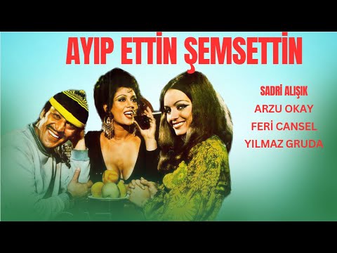 Ayıp Ettin Şemsettin Türk Filmi | FULL | Sadri Alışık | Arzu Okay | Feri Cansel