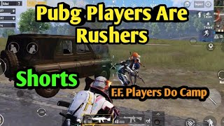 Pubg Players Are Rushers And F.F. Players Do Camp #Short Video #Shorts #PUBGMOBILE #pubgvsfreefire