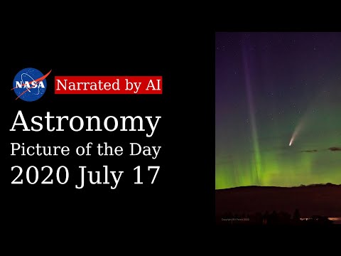 APOD: 2020-07-17 - NEOWISE of the North (Narrated by Brian)