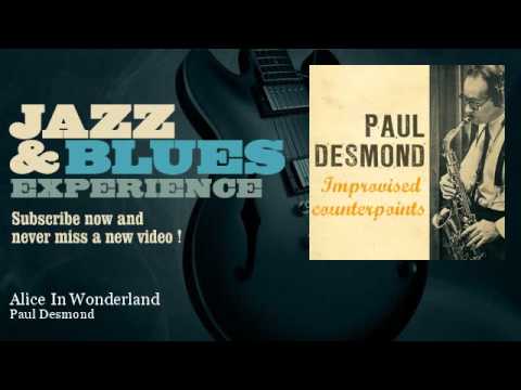 Paul Desmond - Alice In Wonderland