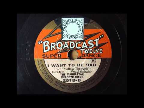 I want to be Bad, The Manhattan Melodymakers, 1929