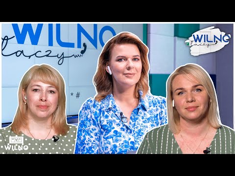 WILNO ŁĄCZY! | Inesa Suchocka, Justyna Dowgiało: jak wygląda życie w małym miasteczku? #108