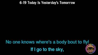6-19 Today is Yesterday's Tomorrow (Lyrics Only)