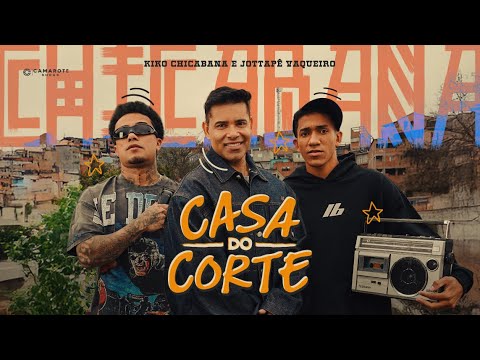 Casa do Corte - @kikochicabanaoficial e @jottapevaqueiro