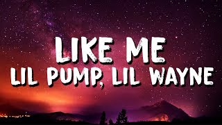 Lil Pump, Lil Wayne - Be Like Me (Lyrics)