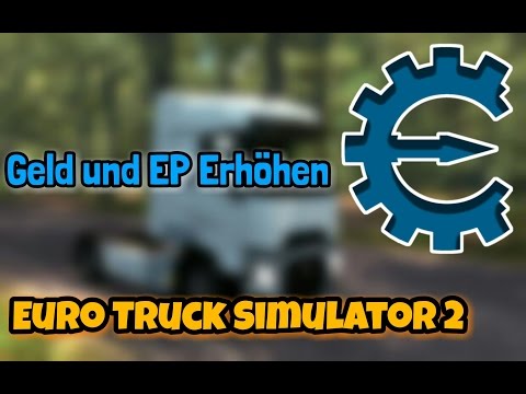 Cheaten bei Euro Truck Simulator 2 Geld/EP Erhöhen