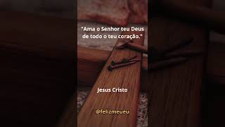 Amar a Deus de Todo Coração