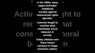 In the 1990s, many pages defended traditional morality against homosexual rights agendas.