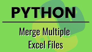 How To Merge Multiple Excel Files In Python