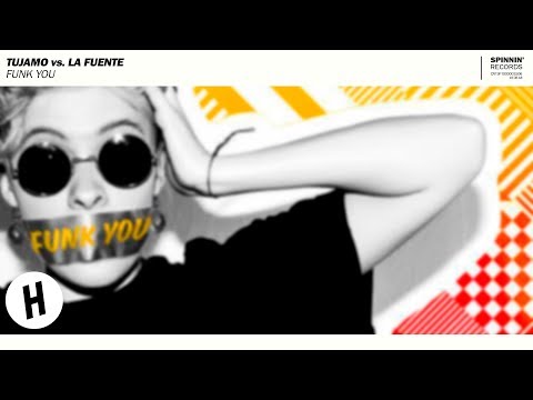 TUJAMO vs. La Fuente - Funk You (Extended Mix)