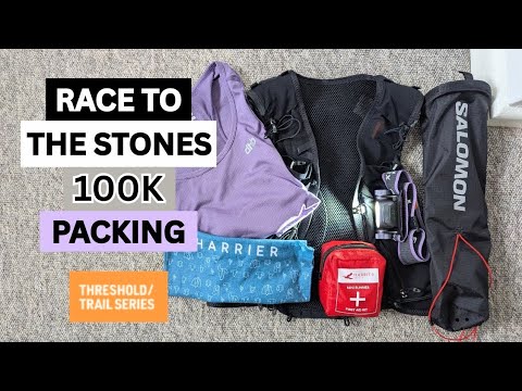 Packing For First 100K RACE TO THE STONES Non-Stop 2025 | Ultramarathon