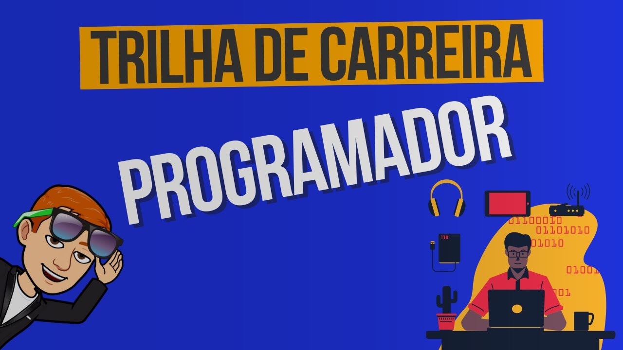 Trilha de Carreira - Tudo que você precisa saber para se tornar um Programador