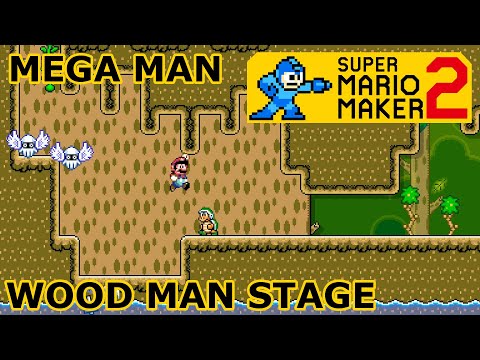 Super Mario Maker 2: MEGA MAN 2 Wood Man Stage | ENTIRE GAME REMADE