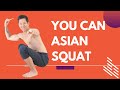 How To Asian Squat 3 Exercises You Need