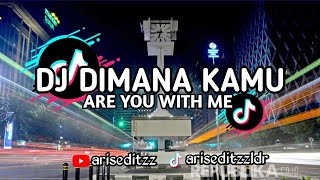 Download lagu DJ DESA DIMANA KAMU X ARE YOU WITH ME VIRAL TIKTOK [ BY:ARISEDITZ ] mp3