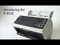 Introducing the Fujitsu fi-8170 — The Next Generation of the World's Best-Selling Document Scanner